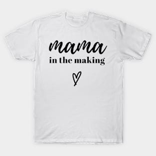 Mama in the making T-Shirt